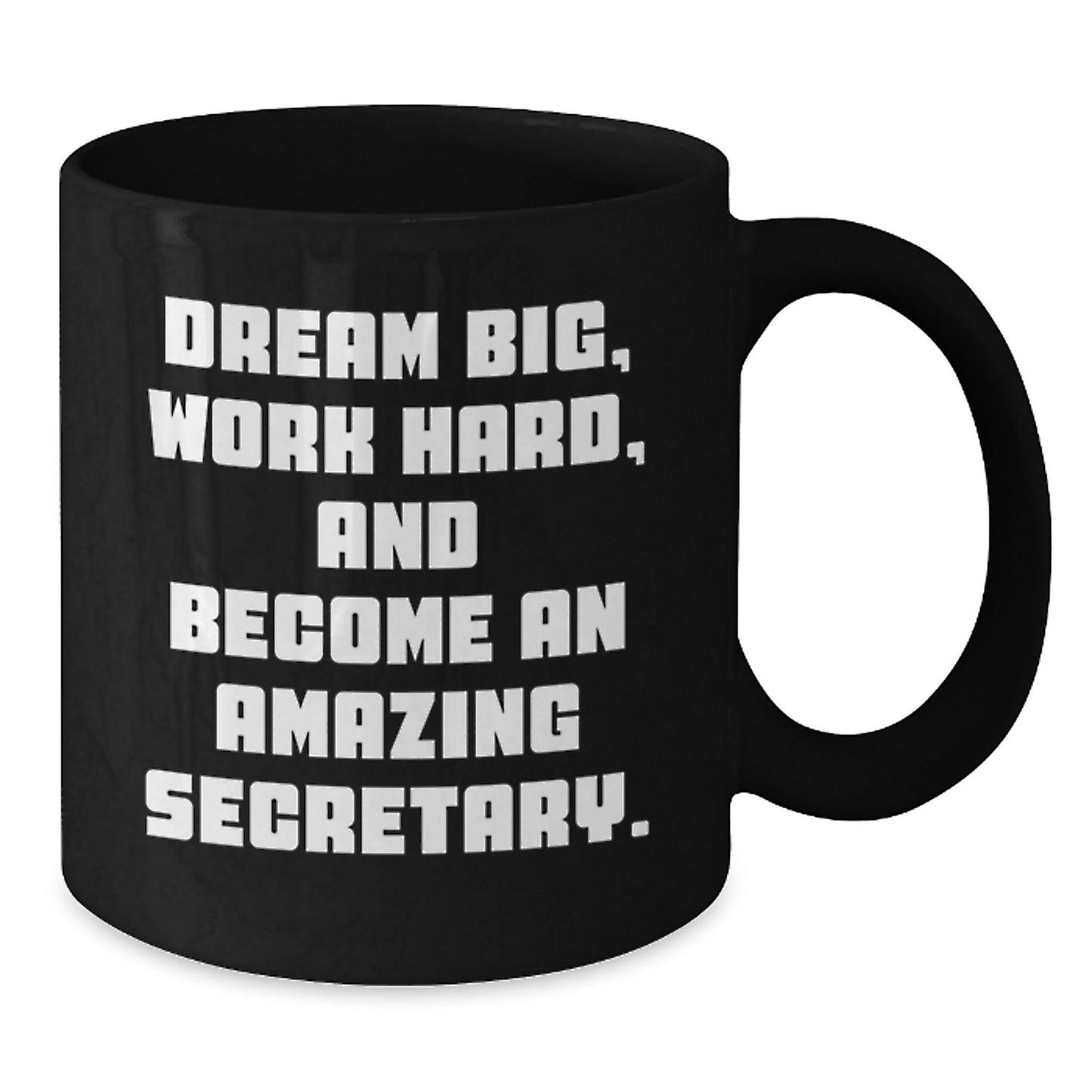 Funny Inspirational Gifts for Secretary from Friends and Family - Black Coffee Mug Dream Big - Additional