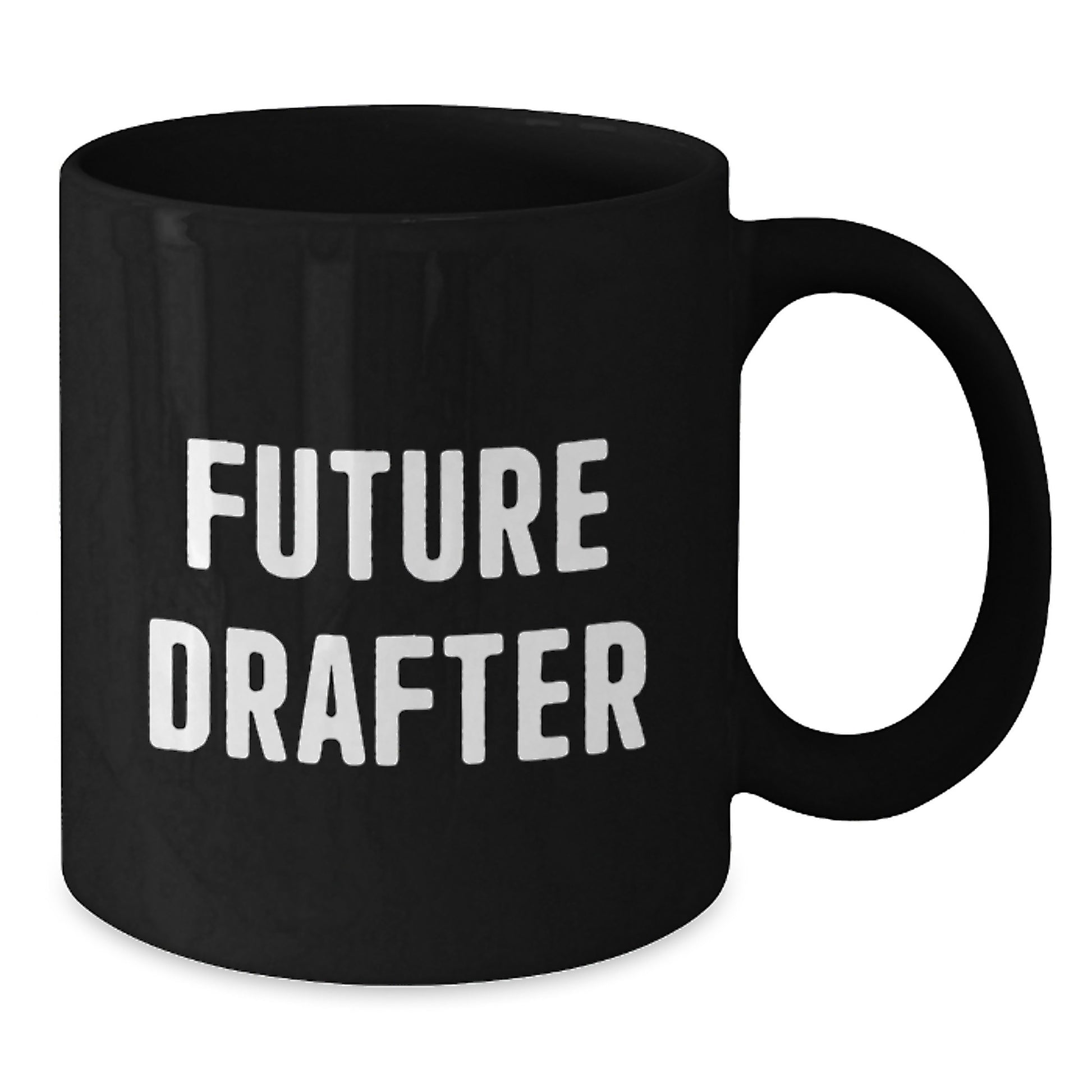 Gifts from Friends for Future Drafter Black Coffee Mug Funny Quote, Unique Birthday Unique Gift Ideas for Men or Women, Drafter Enthusiast, Drafter Gifts, Black Coffee Mug Gifts, Funny Quote Mug - Additional