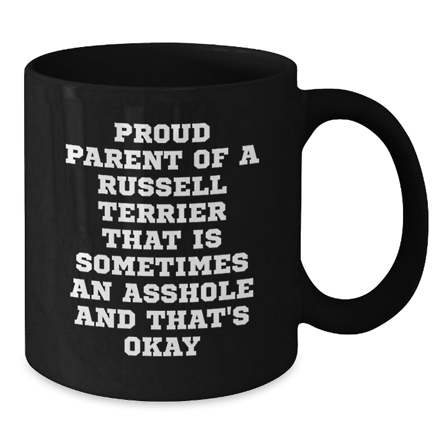 Funny Russell Terrier Dog Gifts for Men, Black Coffee Mug Graduation Unique Gifts from Friends, Proud Parent of a Russell Terrier That's Okay Quote - Additional