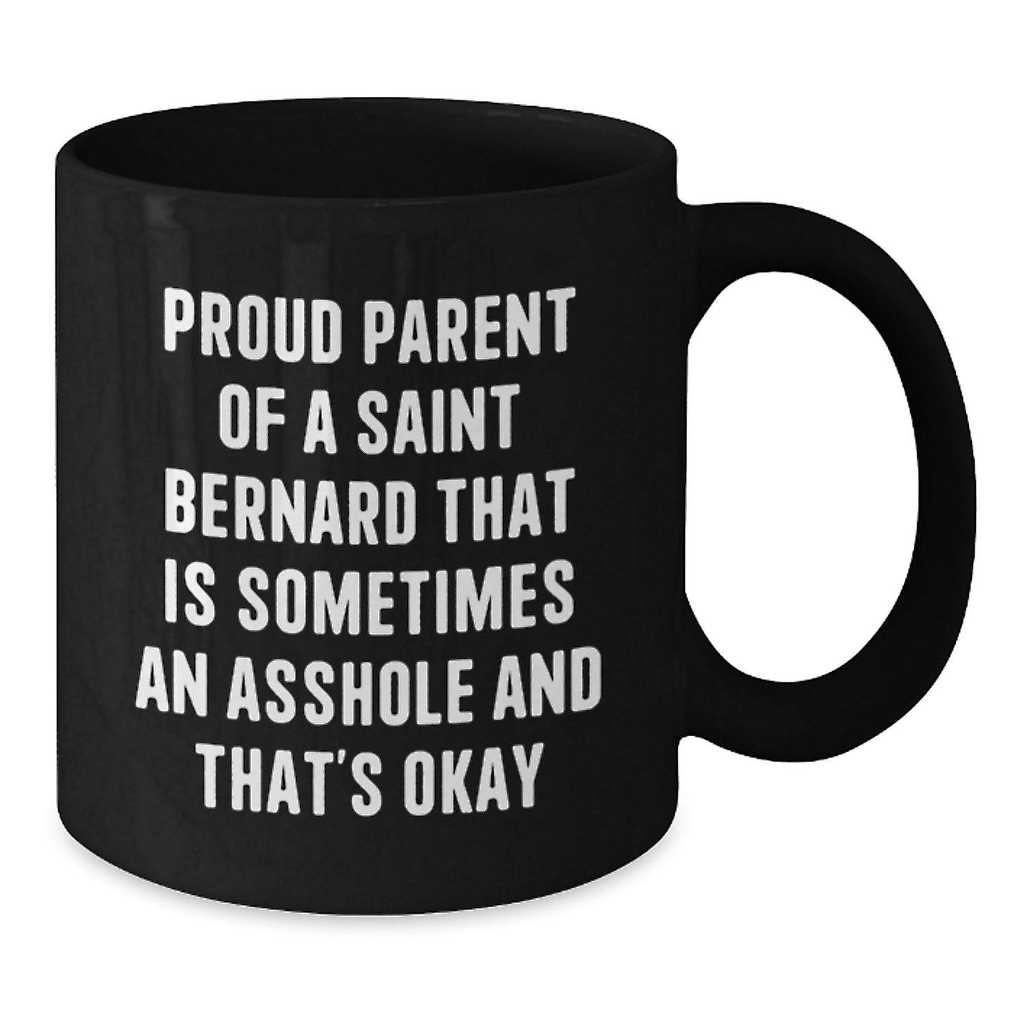 Saint Bernard Dog Lover Gifts from Friends or Family - Funny Black Coffee Mug for Proud Saint Bernard Parents - Graduation Unique Gifts - Additional
