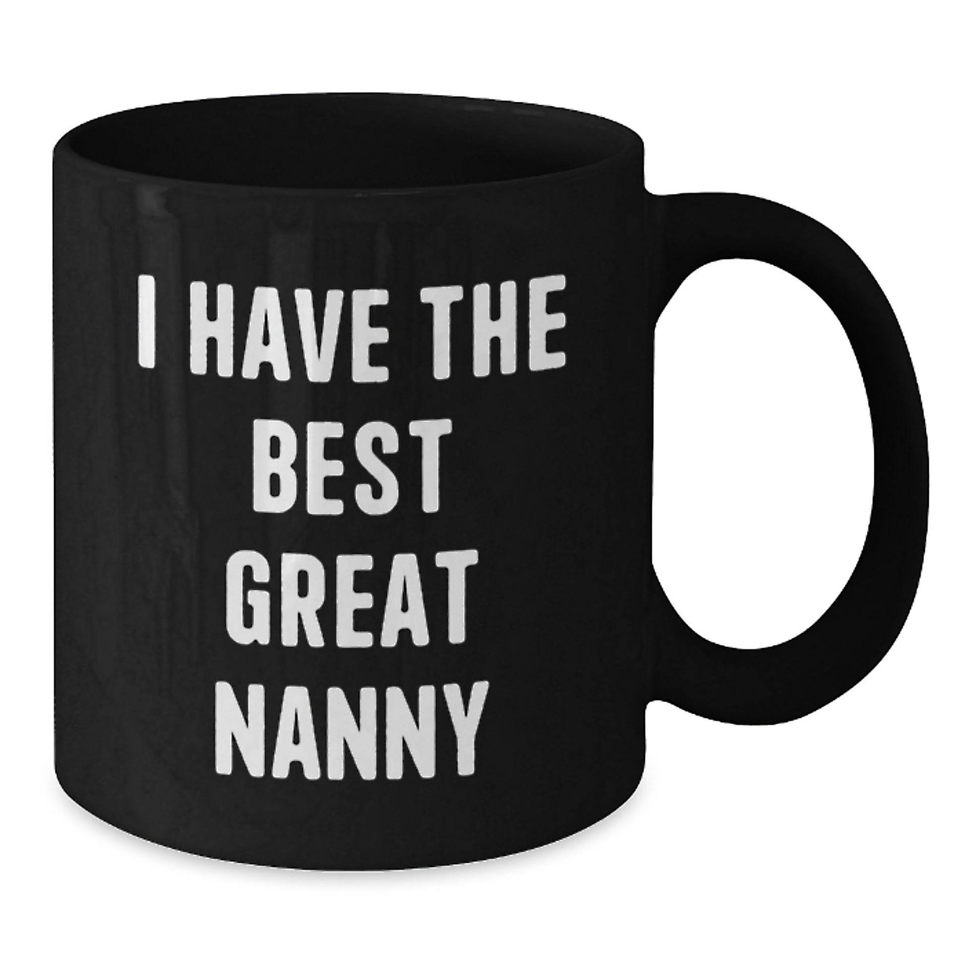 Funny Nanny Gifts from Friends for Valentine's Unique Black Coffee Mug - 'I Have The Best Great Nanny' - Additional