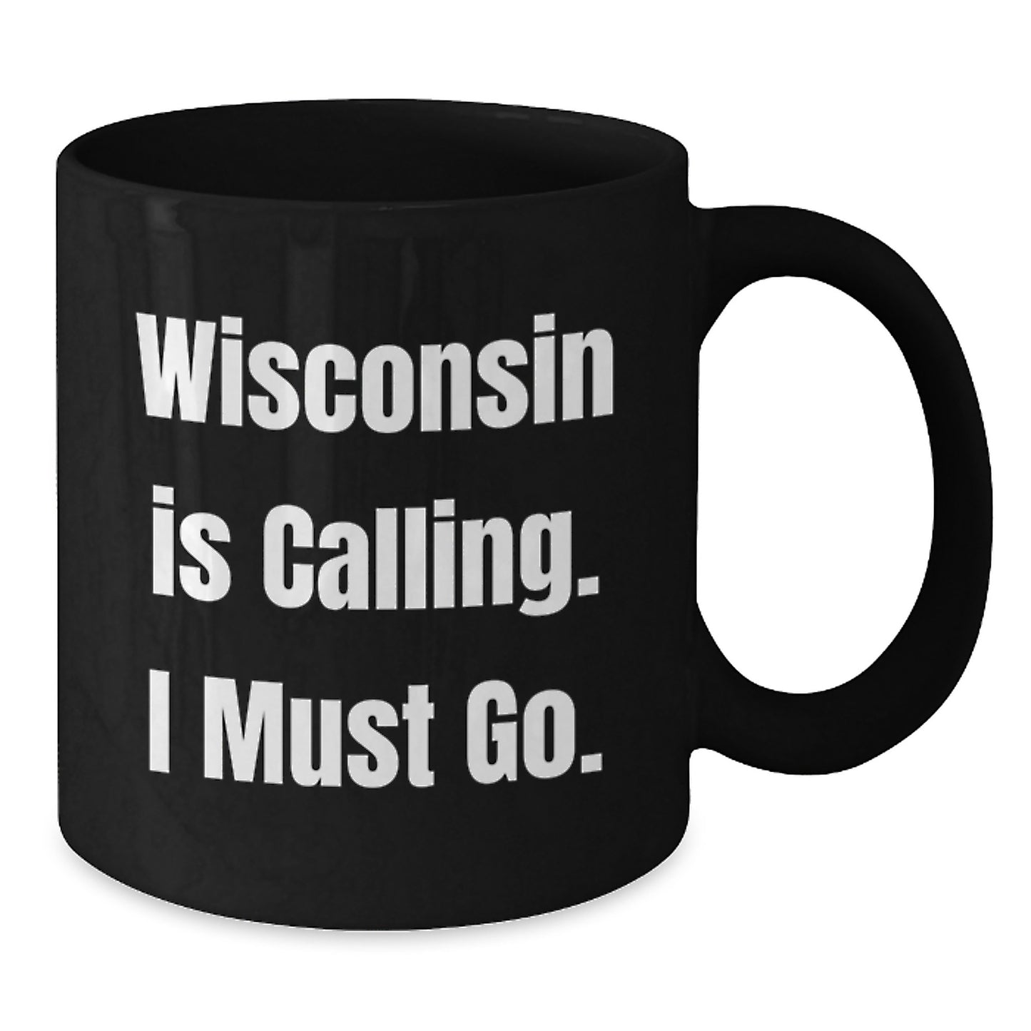 Wisconsin Gifts from Friends and Family, Black Coffee Mug, 'Wisconsin Is Calling. I Must Go.' Quote, Perfect for Christmas Unique Gifts - Additional