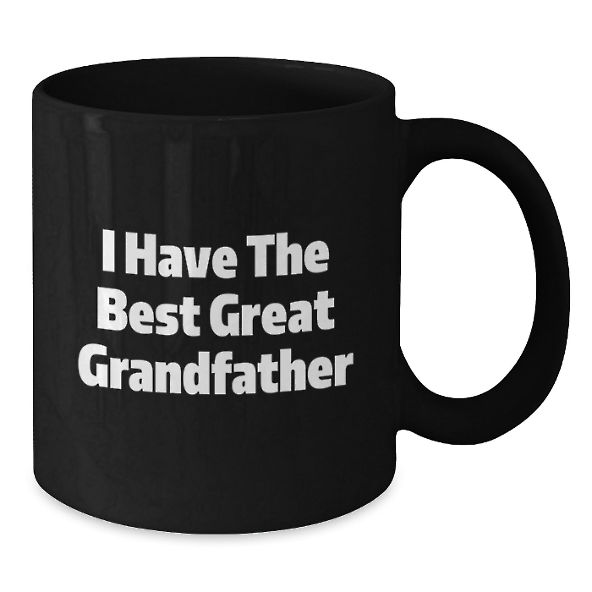 Grandfather Gifts Funny Quote Black Coffee Mug for Valentine's - Gifts from Men to Grandfather - I Have The Best Great Grandfather - Additional