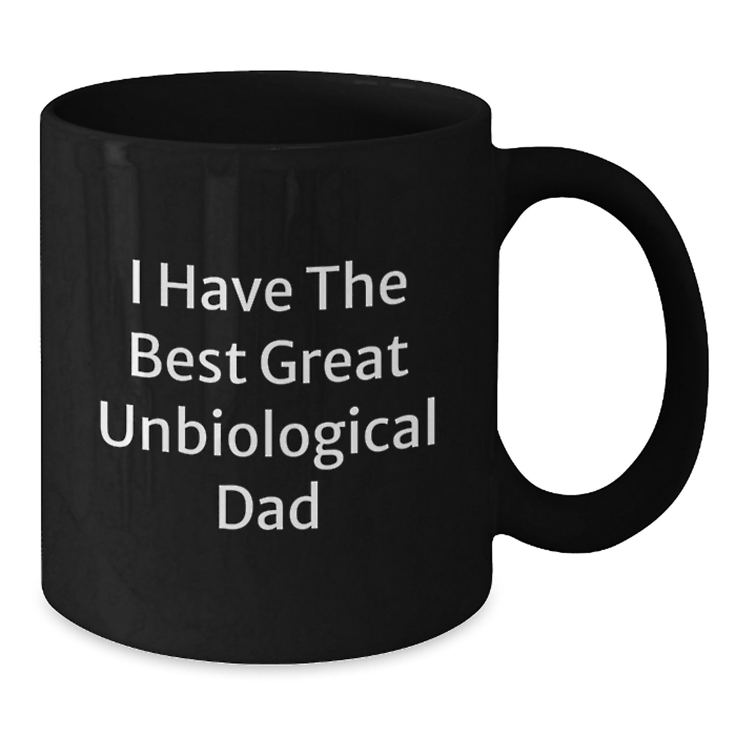 Funny Unbiological Dad Gifts, Unique Black Coffee Mug for Him, Best Great Unbiological Dad - Additional