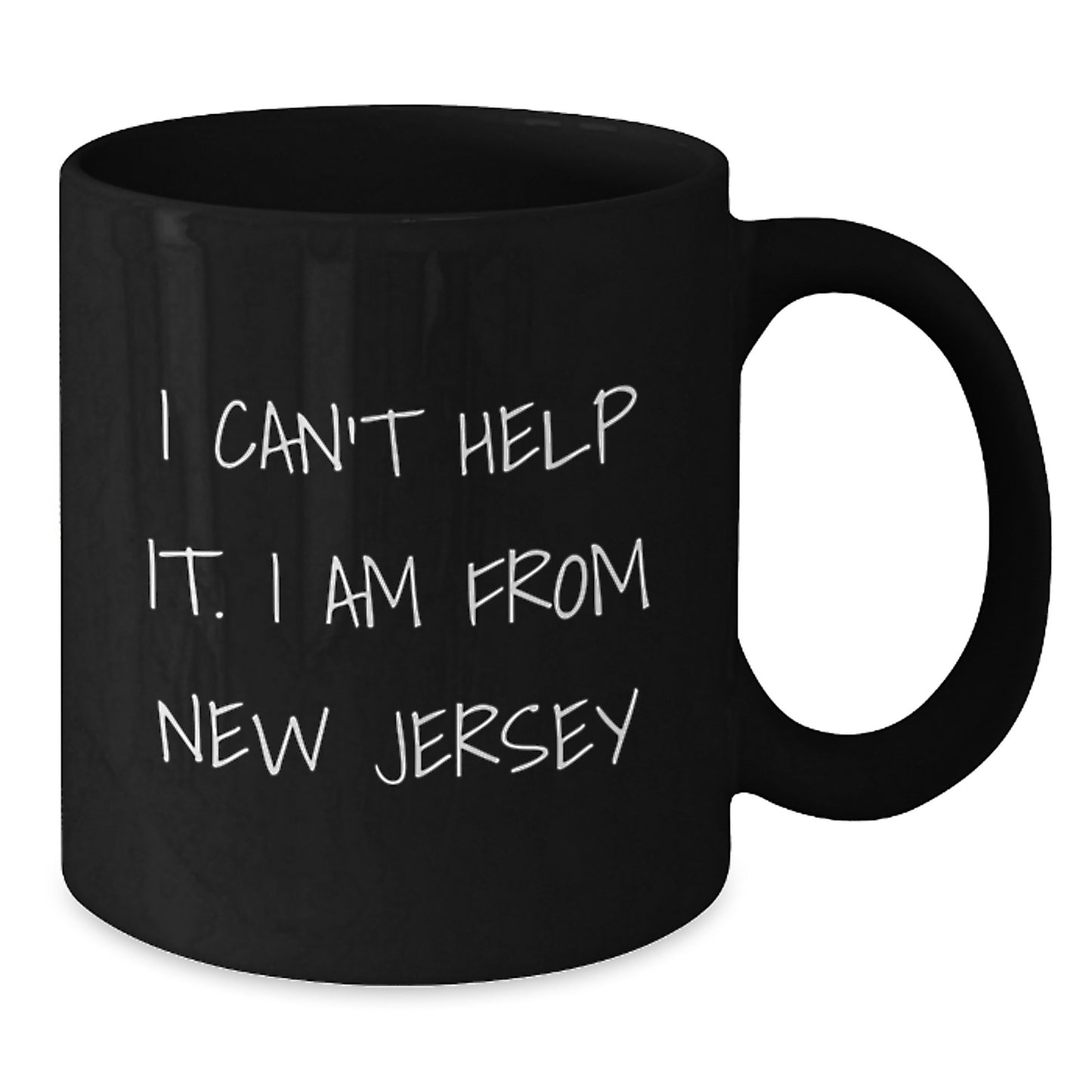 Funny Gift from New Jersey for Birthday - 'I Can't Help It. I Am From New Jersey' Black Coffee Mug - Additional