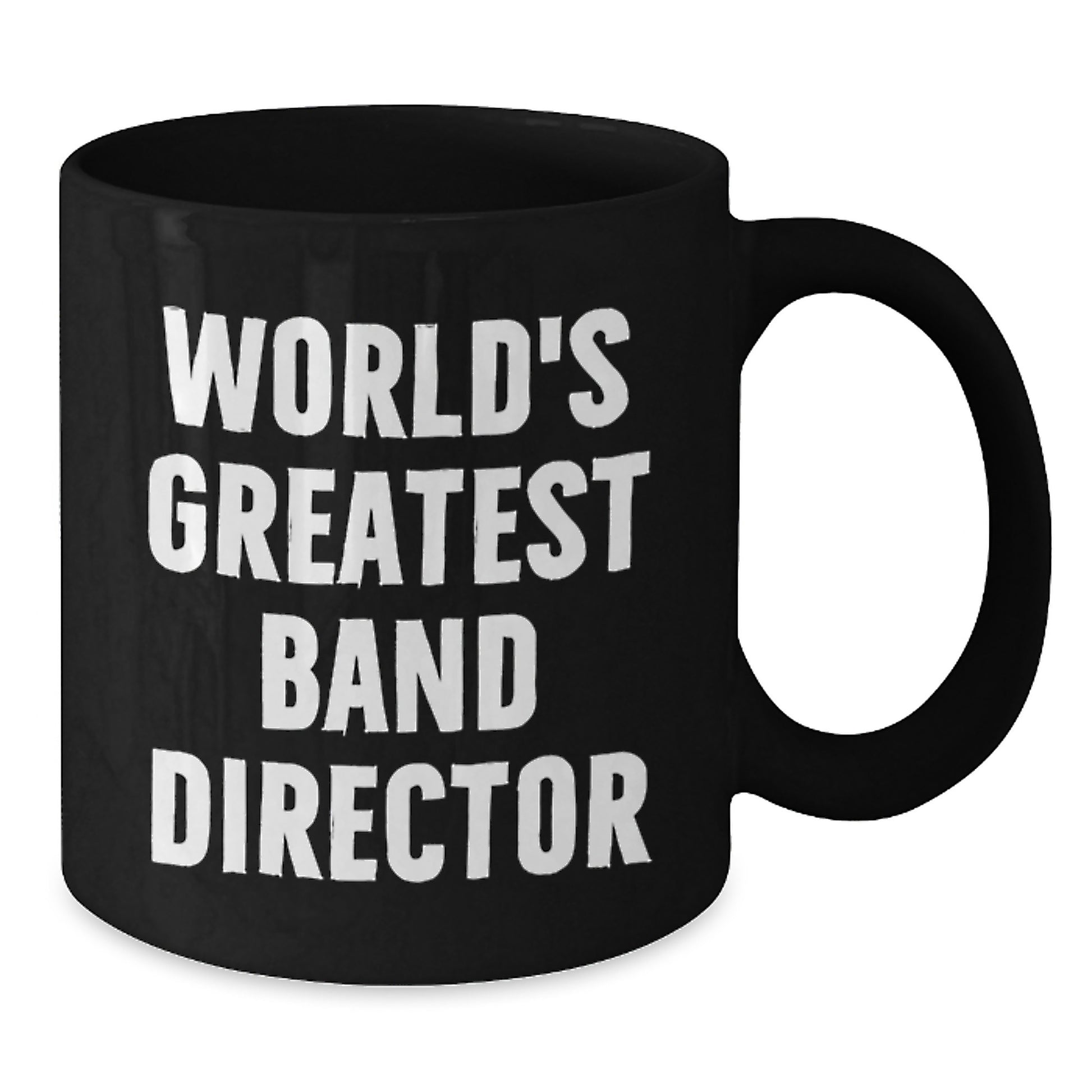 Funny Gifts from Men for World's Greatest Band Director, Unique Birthday Unique Gifts for Band Director, Funny Black Coffee Mug with 'The World's Greatest Band Director' Quote - Additional