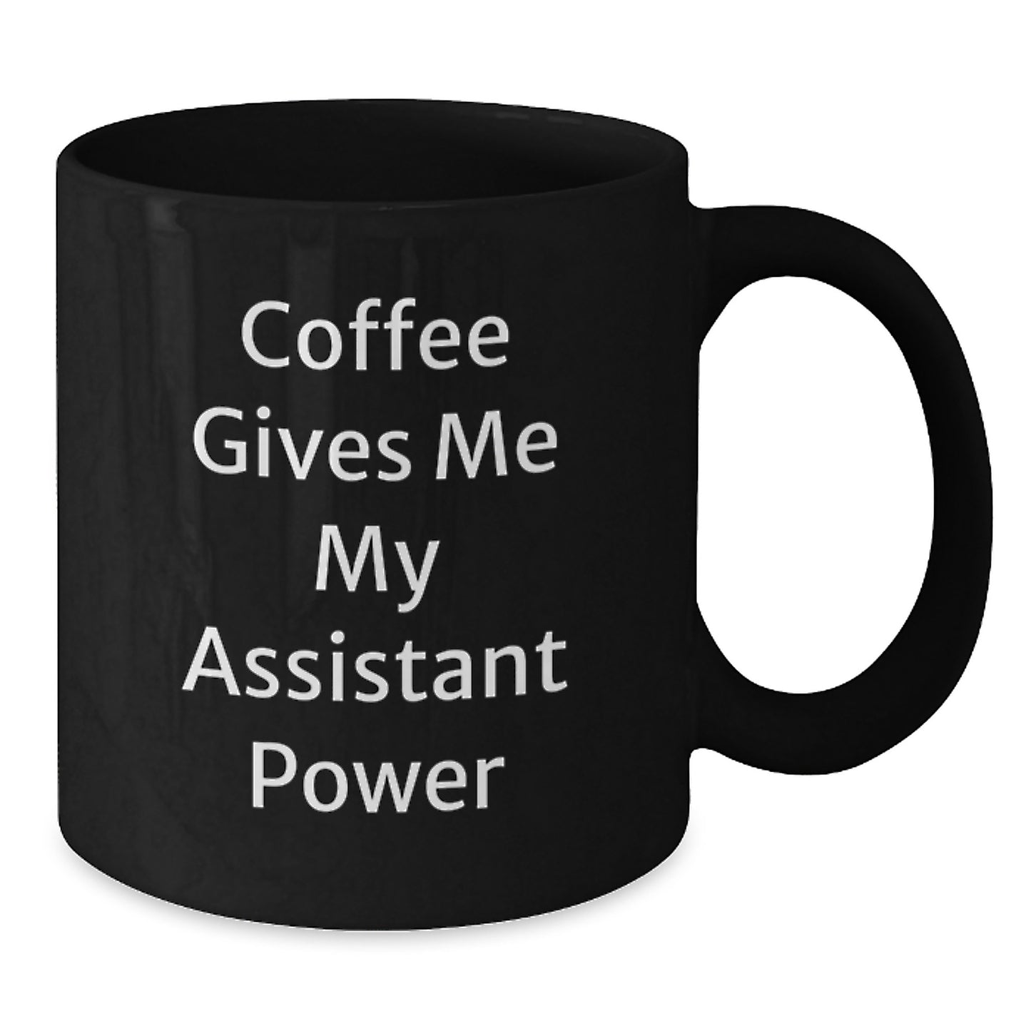 Funny Assistant Gifts for Assistant, Black Coffee Mug, Gifts from Men to Assistant, Perfect Graduation Unique Gifts - Additional