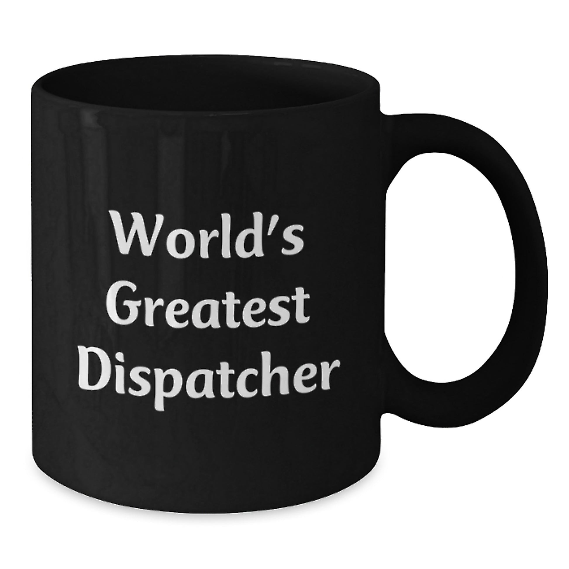 Funny Dispatcher Gifts from Friends Birthday Unique Dispatcher Mug 'World's Greatest Dispatcher' - Additional