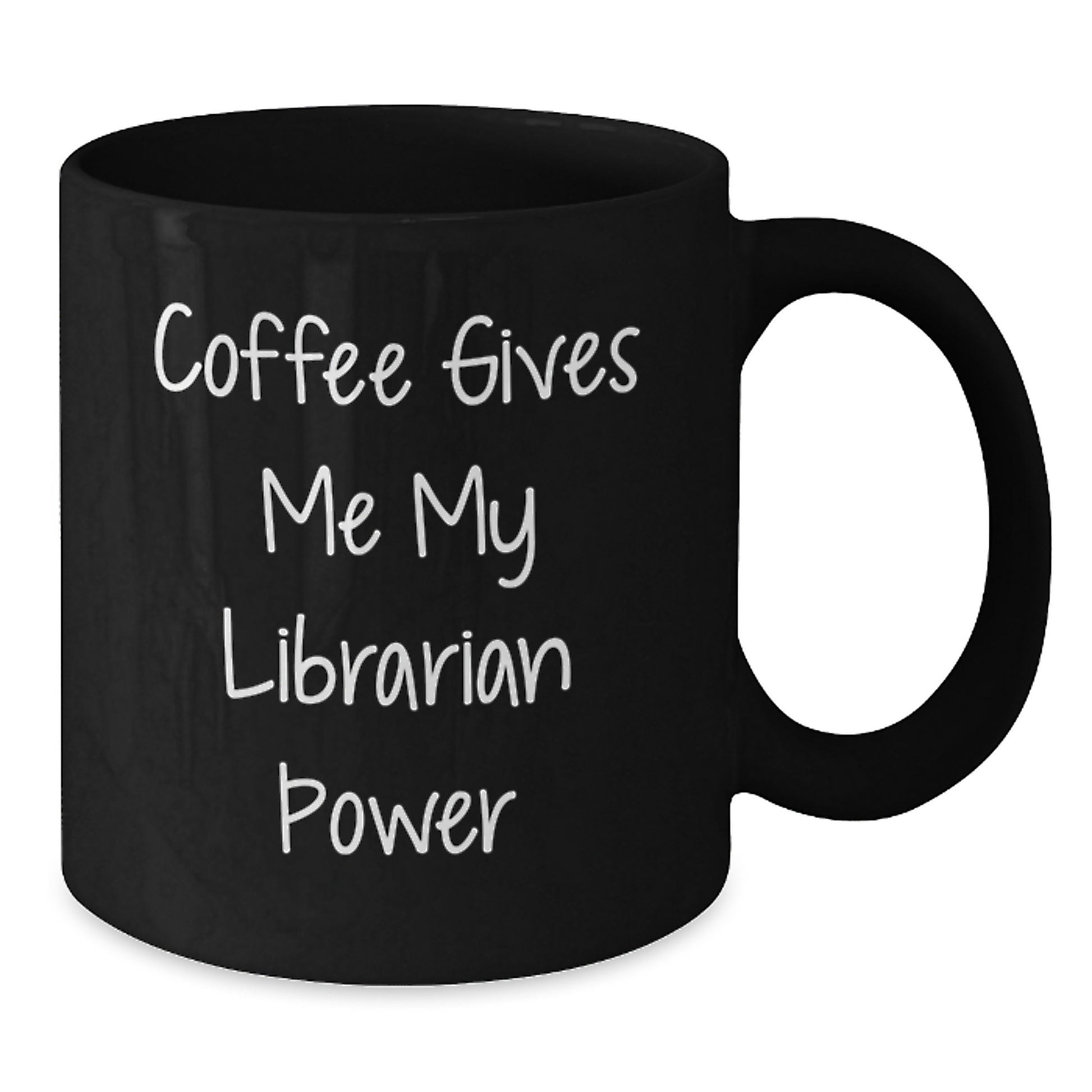 Funny Librarian Gifts for Librarian Friends - Coffee Gives Me My Librarian Power Black Ceramic Mug 11oz 15oz - Additional