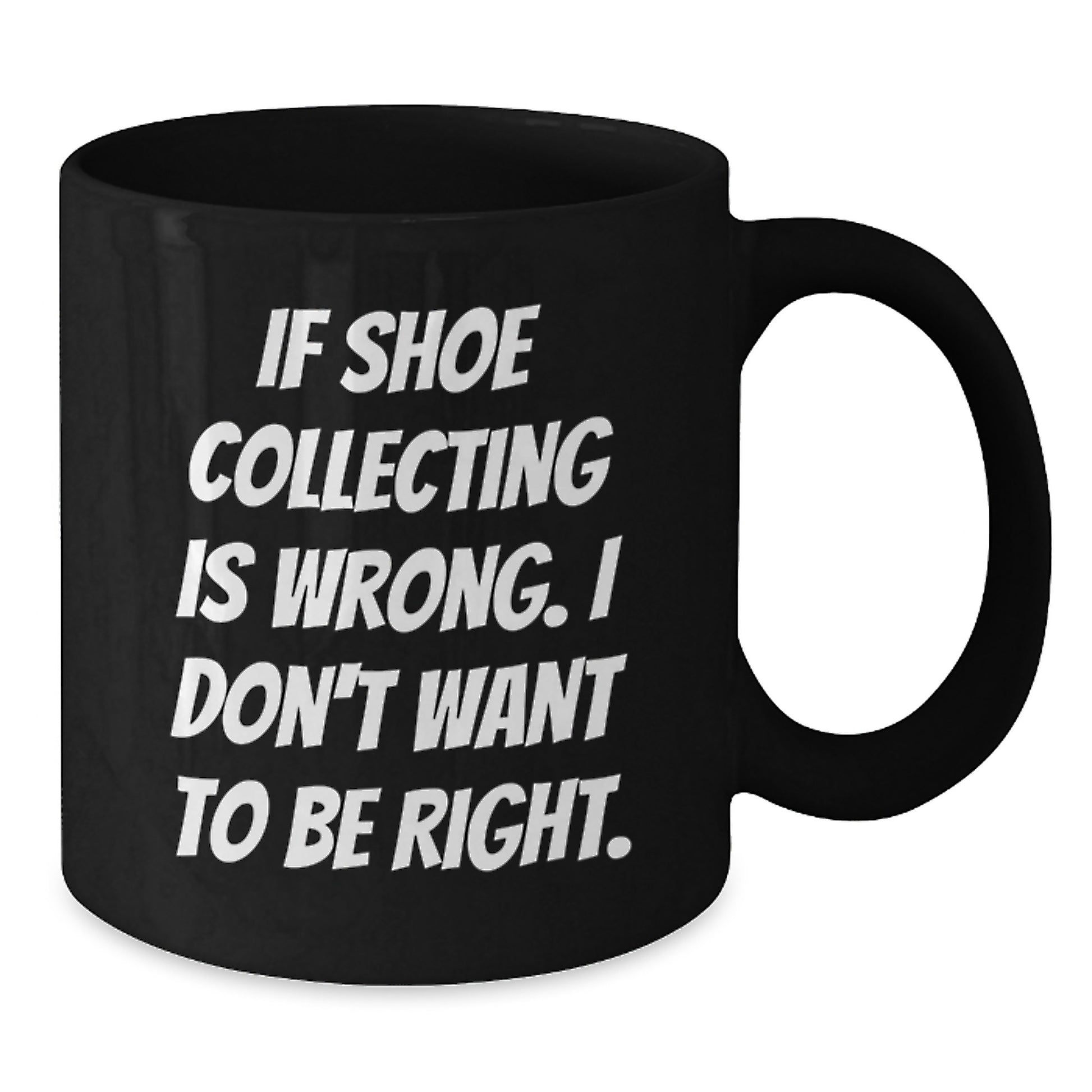 Shoe Collecting Enthusiasts Funny Gift Black Coffee Mugs for Men Women Friends Family - Unique Christmas Memorable Presents from Friends to Shoe Collecting Lovers - Additional