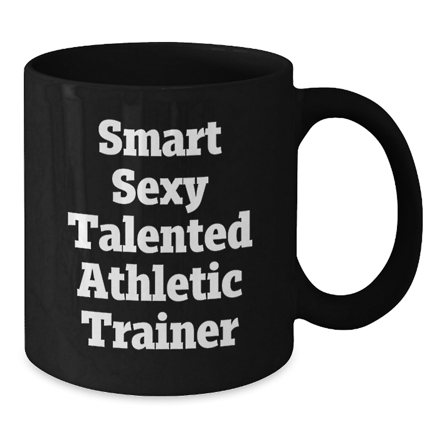 Gifts for the Smart and Talented Athletic Trainer, Funny and Inspirational Mug for Birthday, Black Coffee Mug, Perfect for Men, Women, Family, Friends, Coworkers, Great Athlete Trainer Coffee Lover - Additional