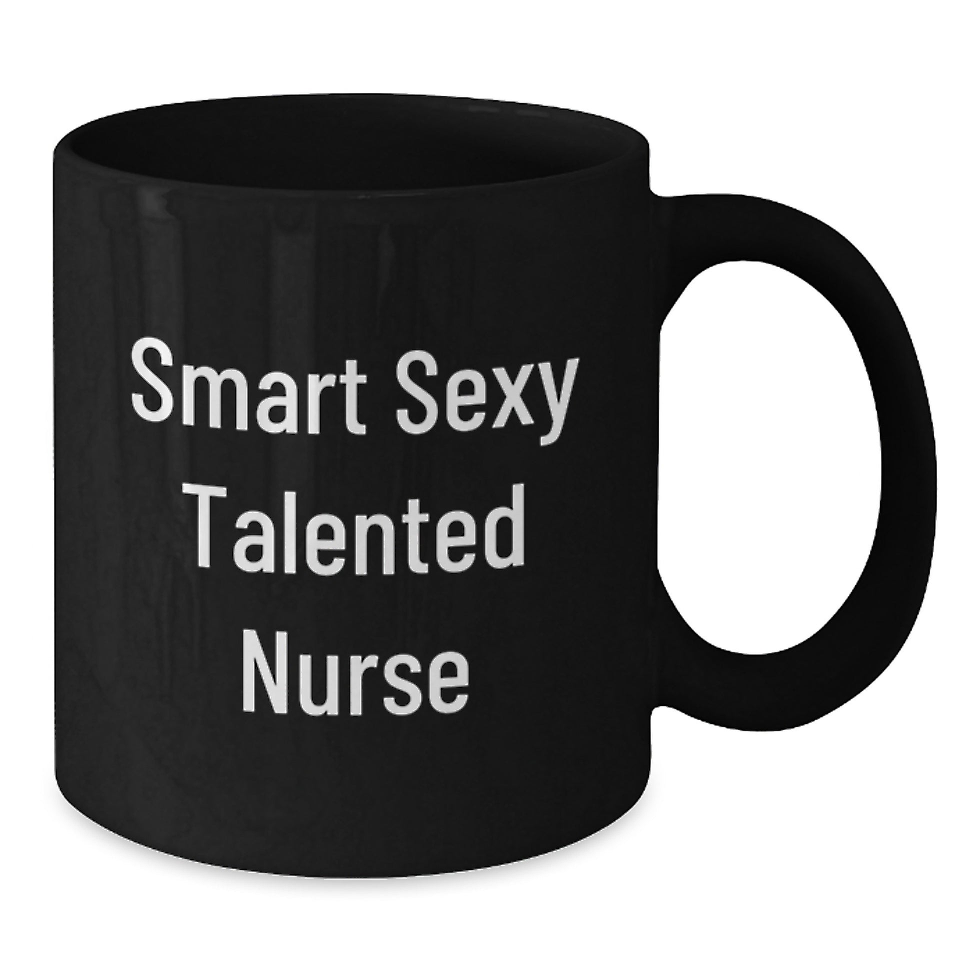 Sexy Talented Nurse Gifts from Men to Nurse Graduation Unique Black Coffee Mugs - Additional