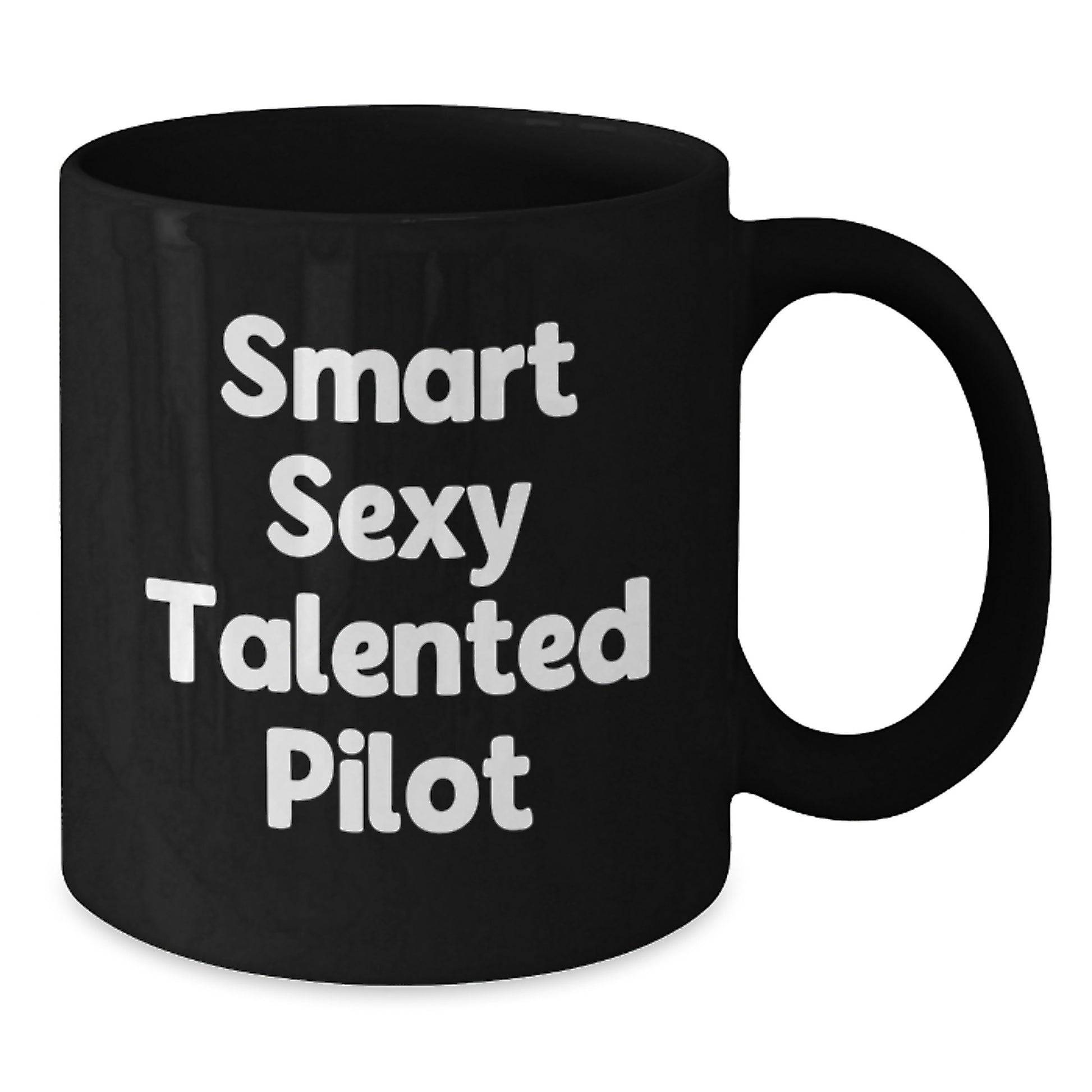 Smart Sexy Talented Pilot Gifts for Men - Funny Pilot Black Coffee Mug - Unique Graduation Gifts from Friends to Pilot Enthusiasts - Pilot Coffee Mug Gift - Additional