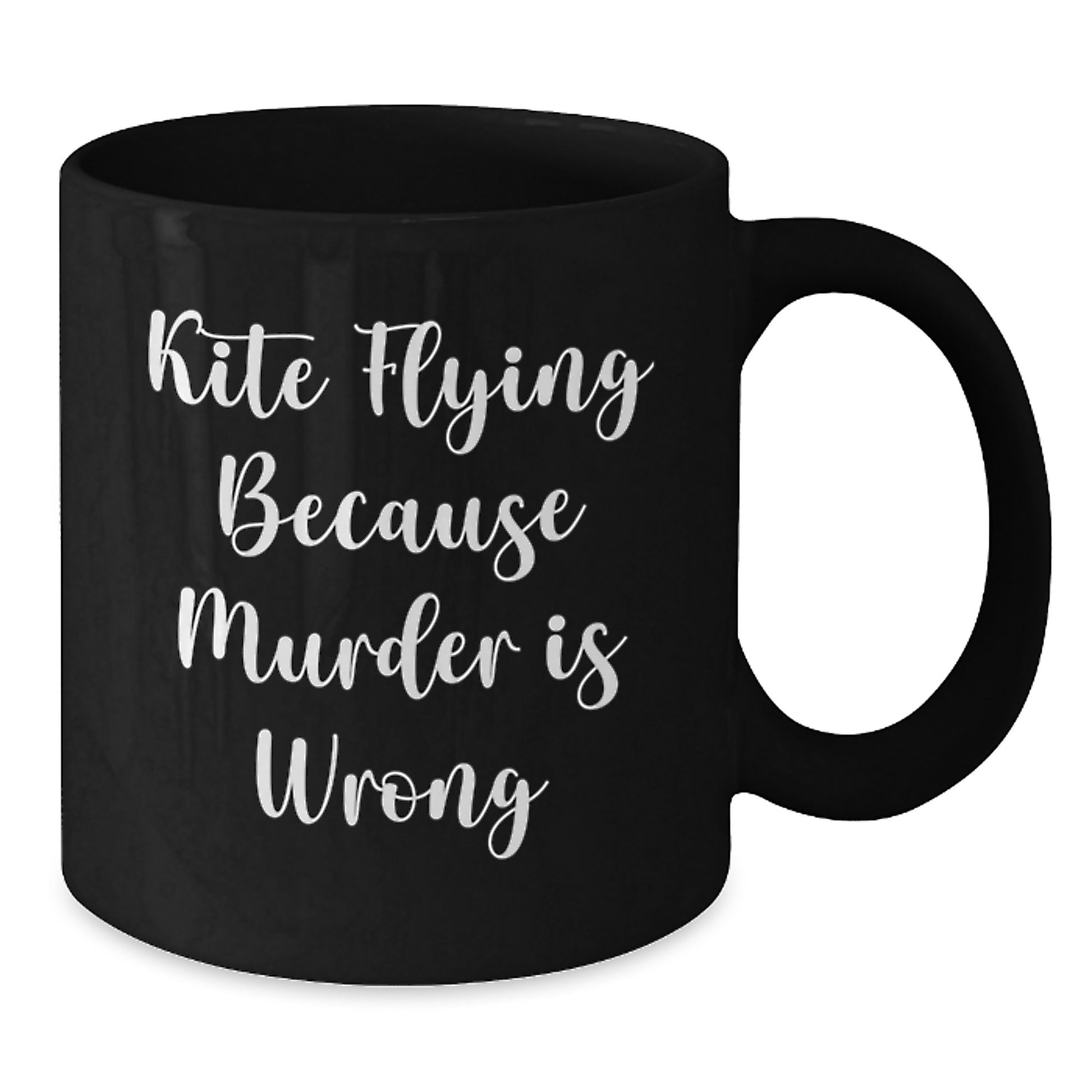 Kite Flying Enthusiasts Gifts from Friends for Christmas Unique Black Coffee Mug - Kite Flying Because Murder Is Wrong - Additional