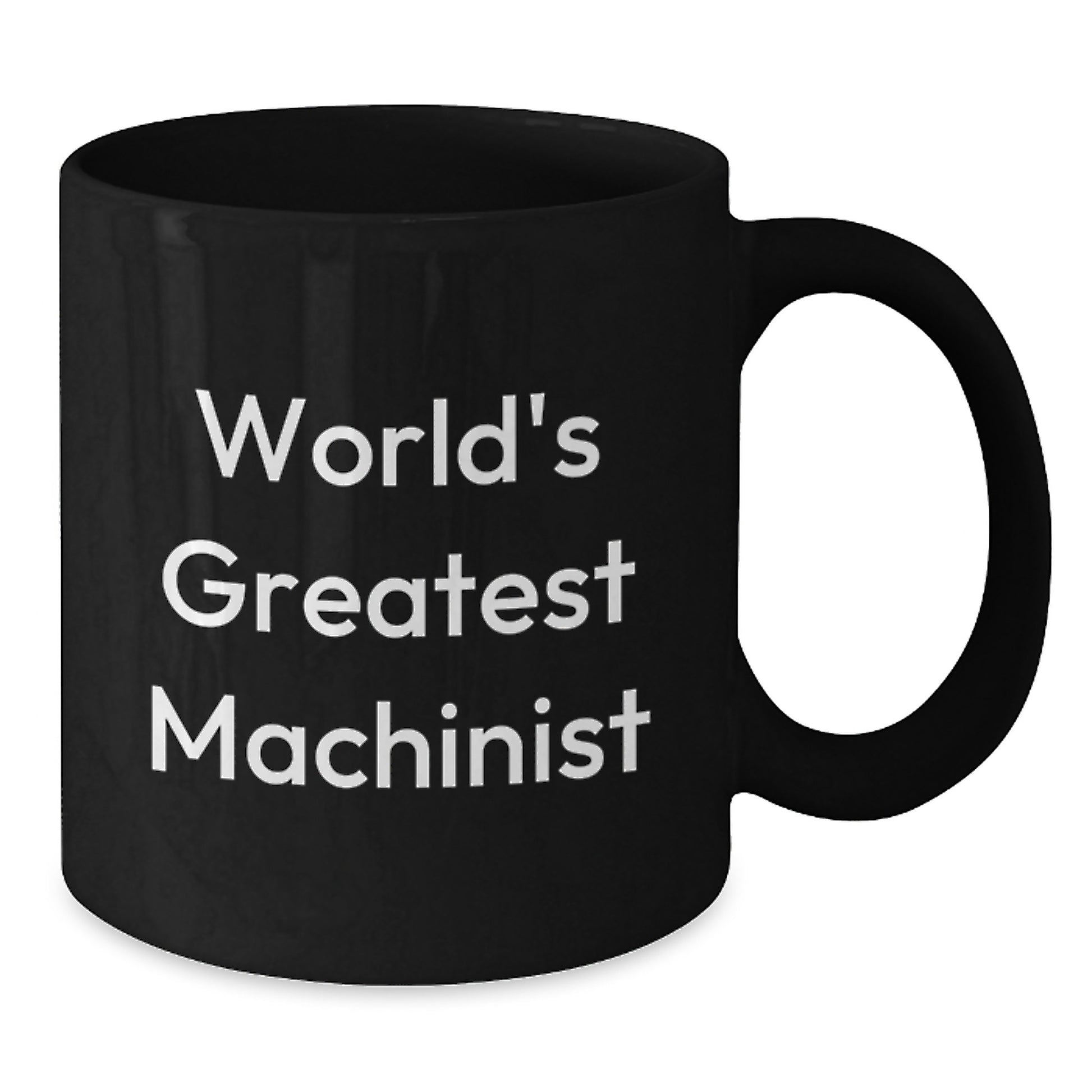 Machinist Gifts from Men, Funny World's Greatest Machinist Quote Black Coffee Mug for Machinist - Additional