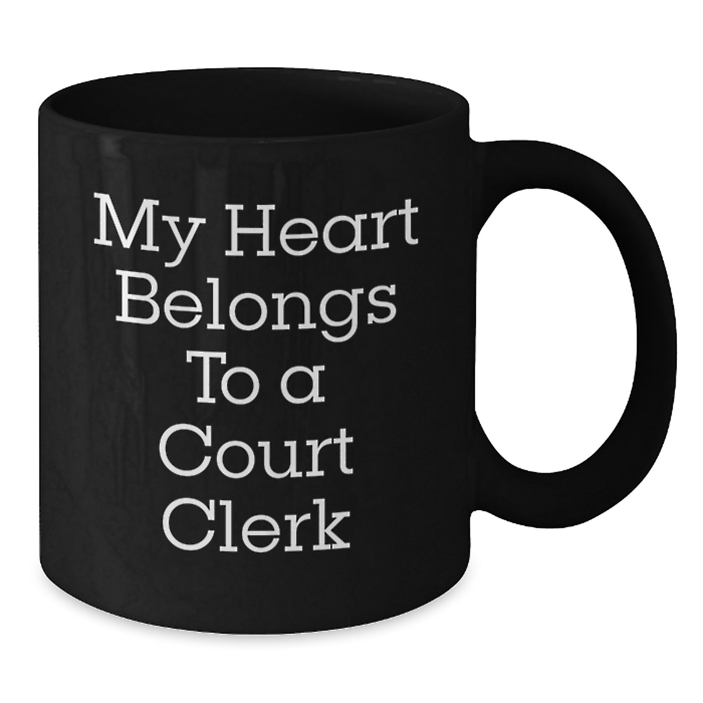 Funny Court Clerk Gifts from Friends, Black Coffee Mug for Court Clerk Graduation Unique, 'My Heart Belongs To A Court Clerk' - Additional