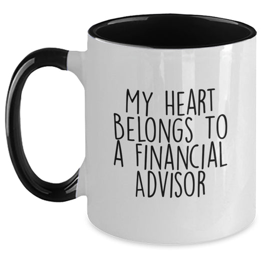 Gifts from Men to Financial Advisors, Funny Two Tone Coffee Mug for Graduation - 'My Heart Belongs To A Financial Advisor' Quote - Main