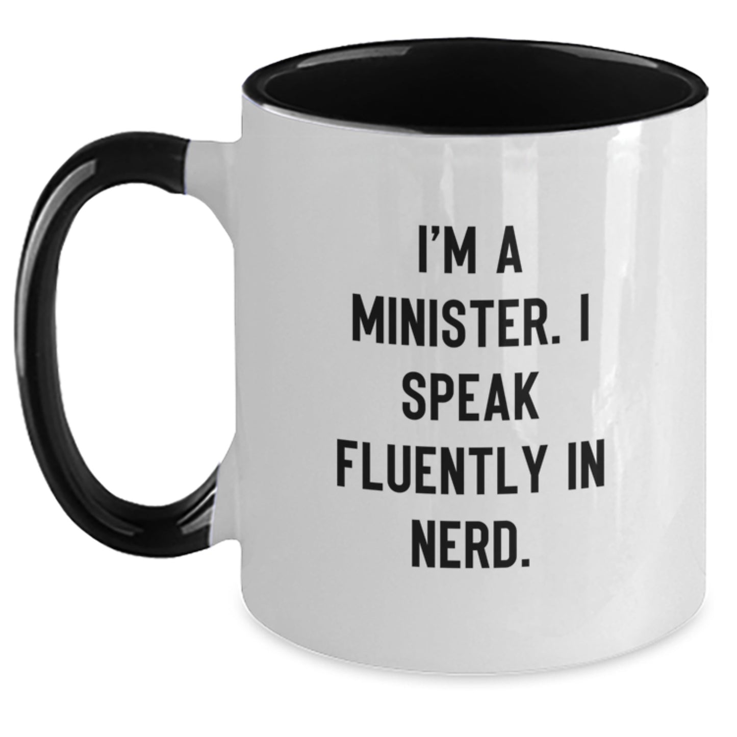 Funny Minister Gifts from Friends - I'm A Minister. I Speak Fluently In genius. Two Tone Coffee Mug for Graduation Unique Gifts - Main