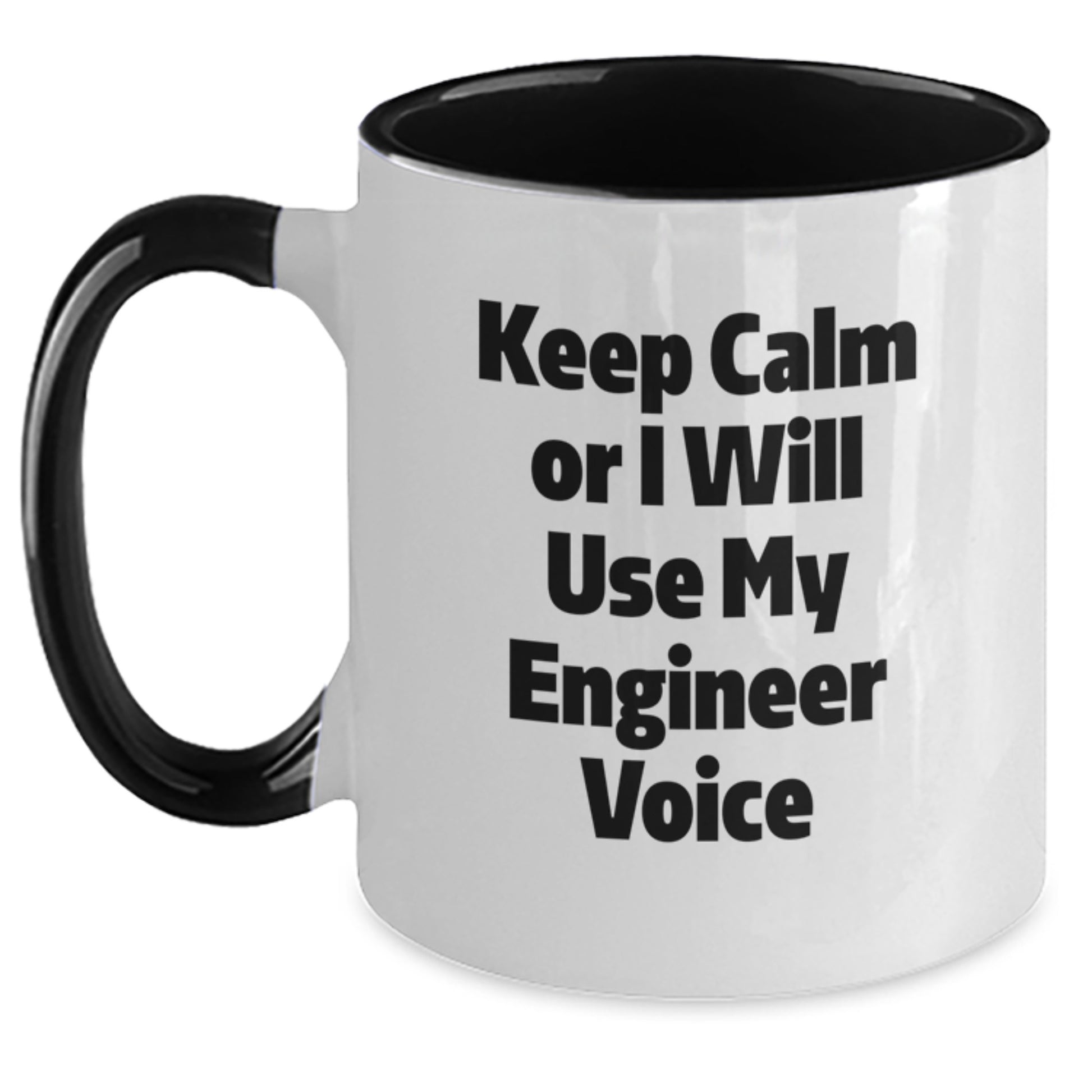 Funny Engineer Gifts for Friends, Unique Birthday Unique Gifts from Men to Engineer Friends, Keep Calm Or I Will Use My Engineer Voice Two Tone Coffee Mug - Main