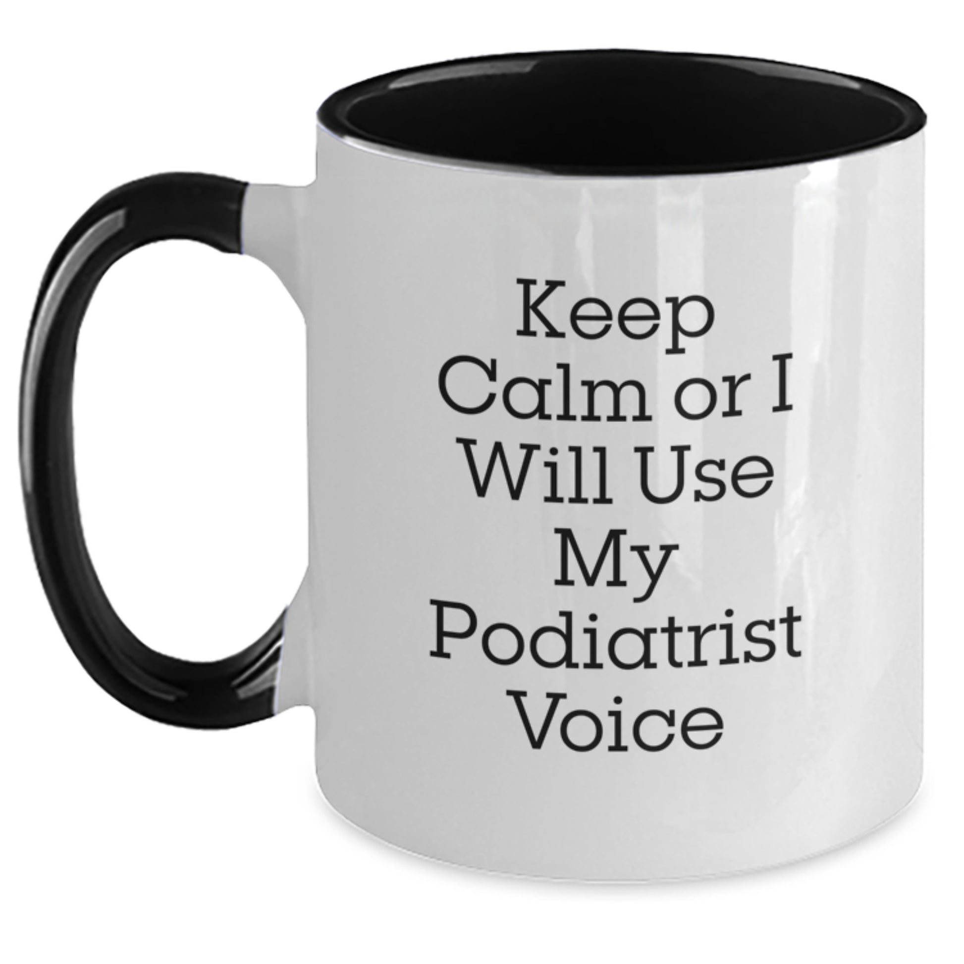 Funny Podiatrist Gifts for Men from Friends - Keep Calm Or I Will Use My Podiatrist Voice Two Tone Coffee Mug, Christmas Unique Holiday - Main