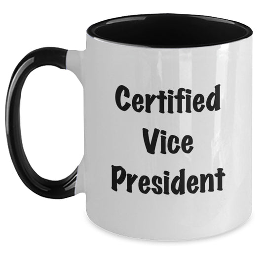 Certified Vice President Christmas Unique Gifts - Funny Two Tone Coffee Mug - Gifts from Men to Vice President - Unique Christmas Unique Gifts - Main
