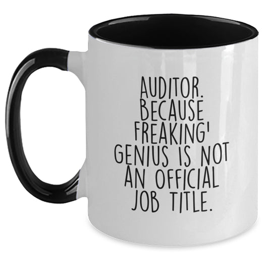 Funny Auditor Gifts, Two Tone Coffee Mug - 'Auditor. Because Freaking' genius Is Not An Official Job Title.' for Birthday, Gifts from Men, Women, Friends, Coworkers, Family - Main