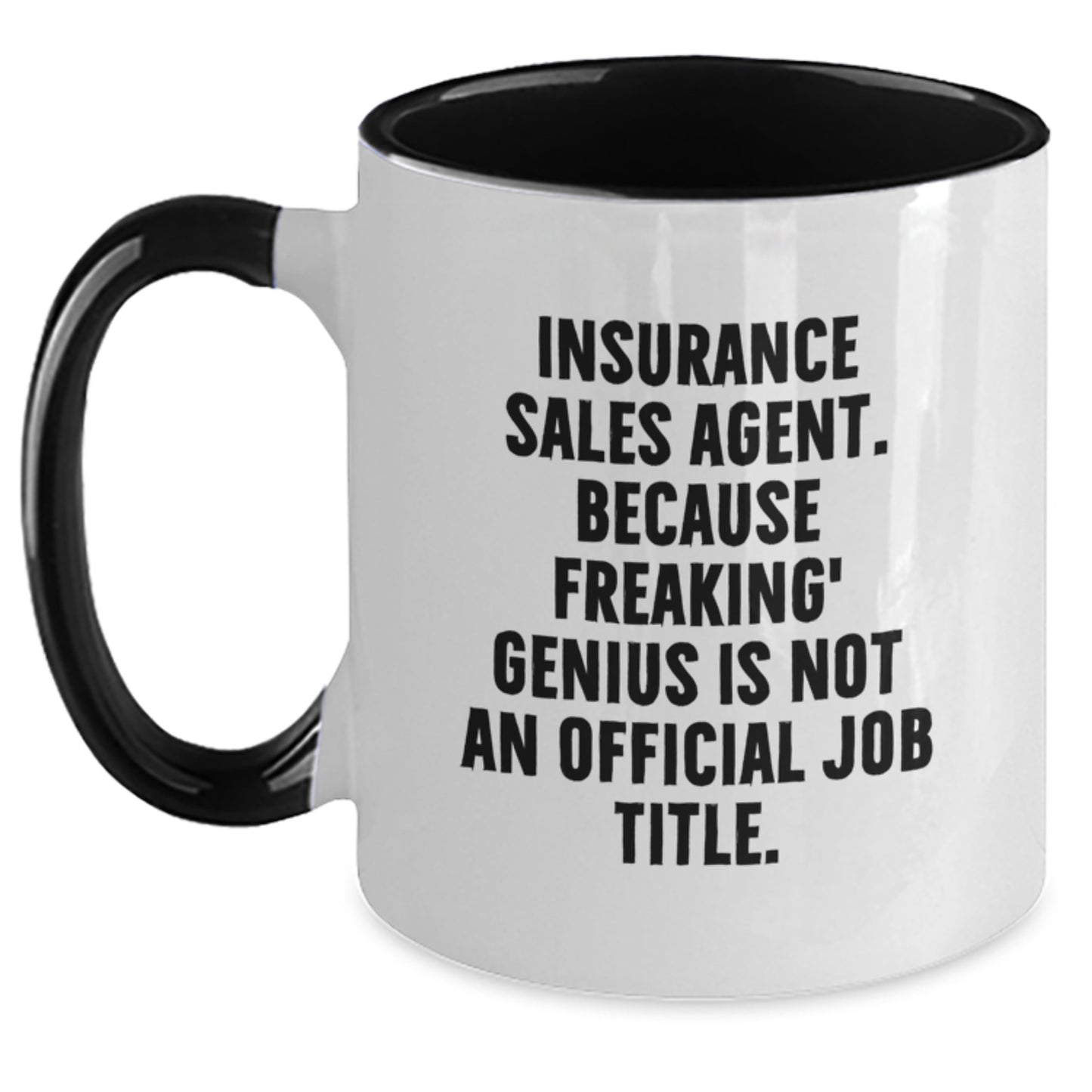 Insurance Sales Agent Funny Quote Two Tone Coffee Mug Gifts from Friends for Birthday, Black and White, Red and White, Navy and White, or Pink and White - Microwave and Dishwasher Safe - Main