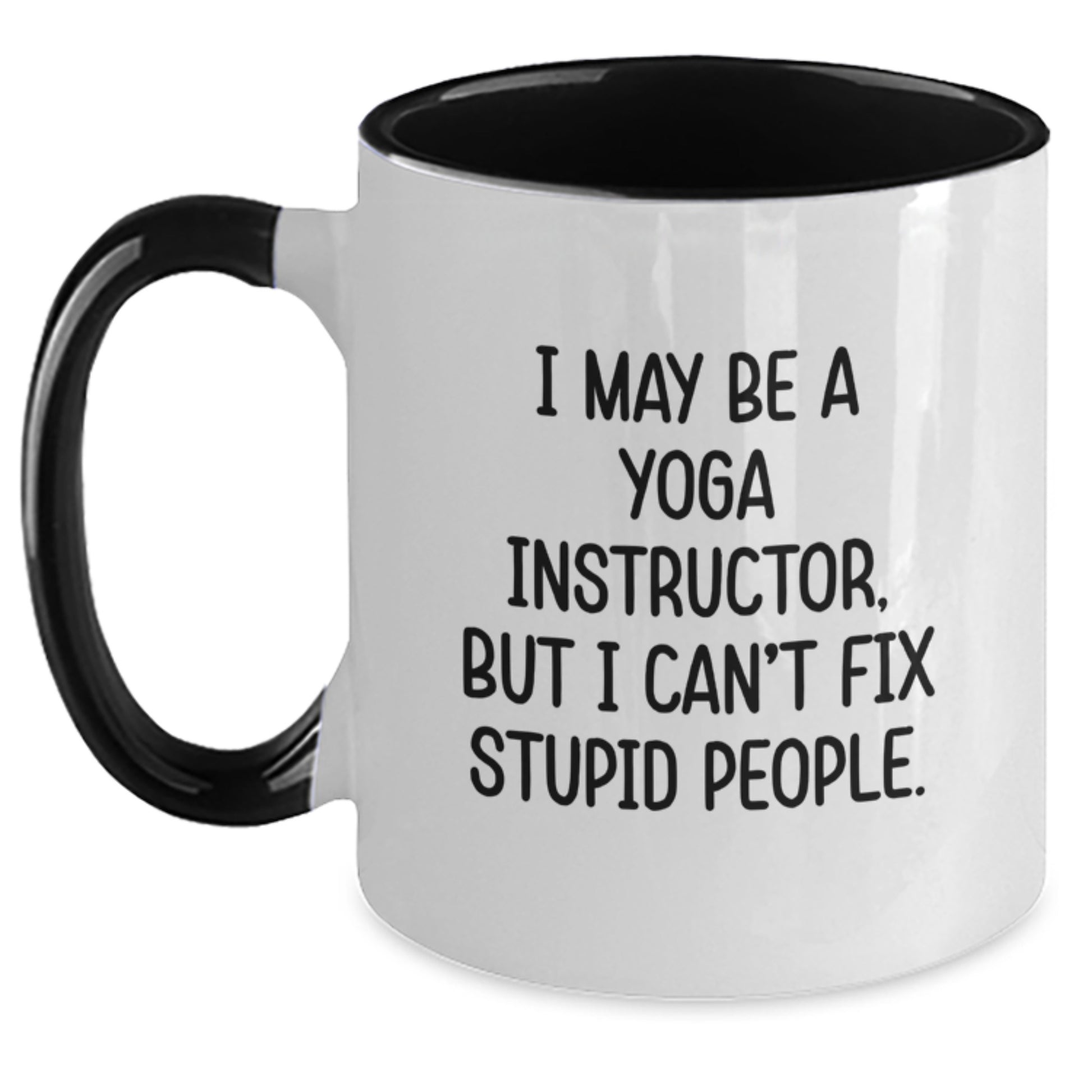 Funny I May Be A Yoga Instructor Gifts from Friends and Family for Valentine's Two Tone Coffee Mug - Main