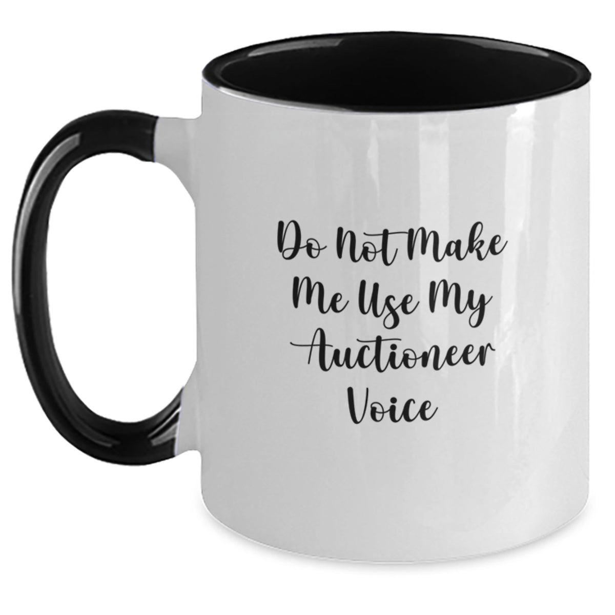 Auctioneer Gift for Him - Do Not Make Me Use My Auctioneer Voice - Main