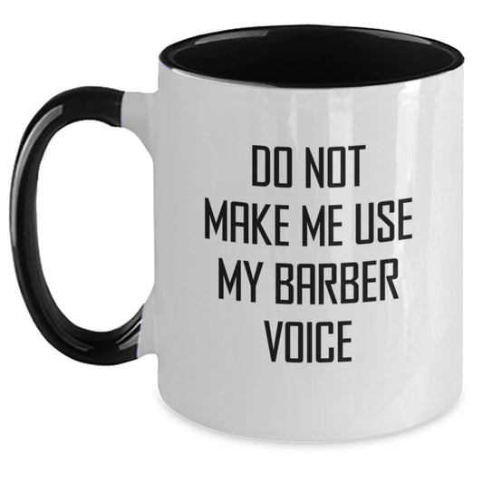 Birthday Gift for Her Barber Two Tone Coffee Mug – Do Not Use My Voice - Main