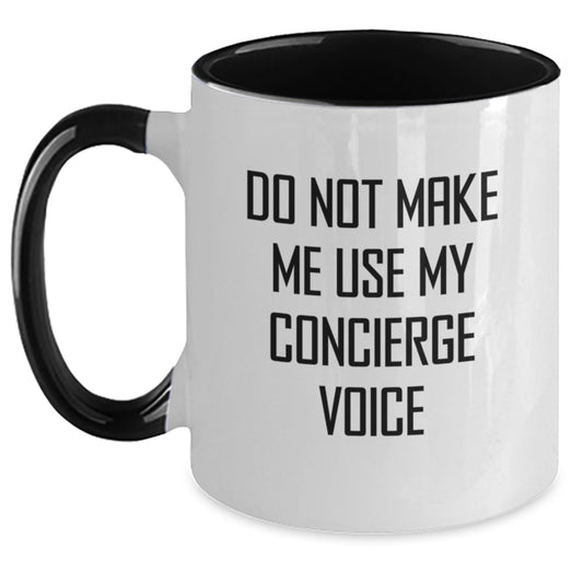 Funny Gifts from Men to Concierge on Mother's Day - Two Tone Coffee Mug - Do Not Make Me Use My Concierge Voice - Main