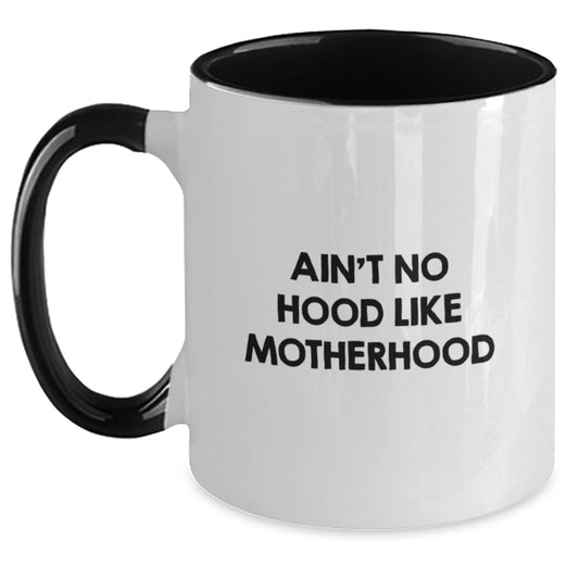 Funny Mom Gifts from Mom, Unique Two Tone Coffee Mugs for Mom, Ain't No Hood Like Motherhood Graduation Gifts for Mom - Main