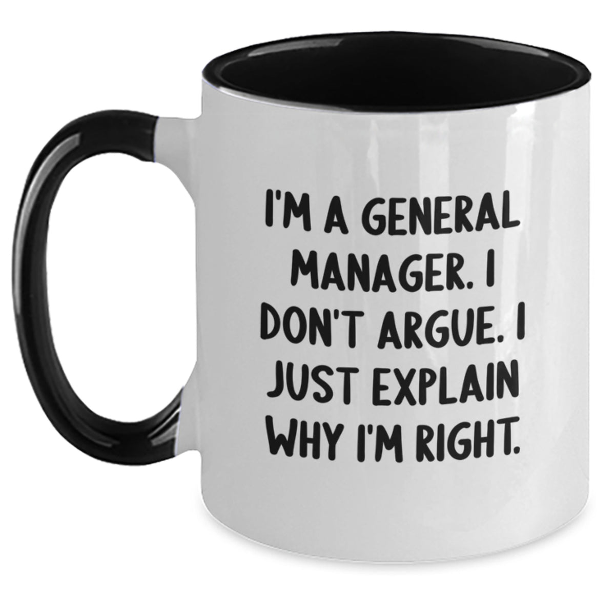 General Manager Keepsake Gift for Him - I'm Right Quote Mug - Main