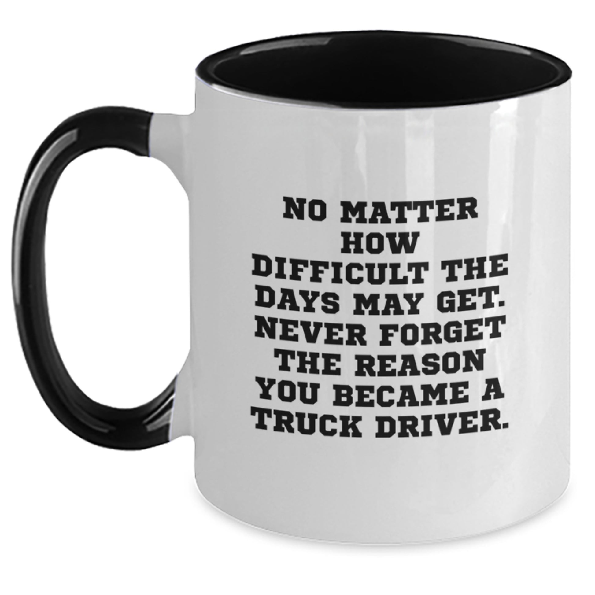 Inspiring Truck Driver Gifts from Men for Men - Christmas Unique Mugs with Funny Quote, Two Tone Coffee Mug for Truck Driver - Main