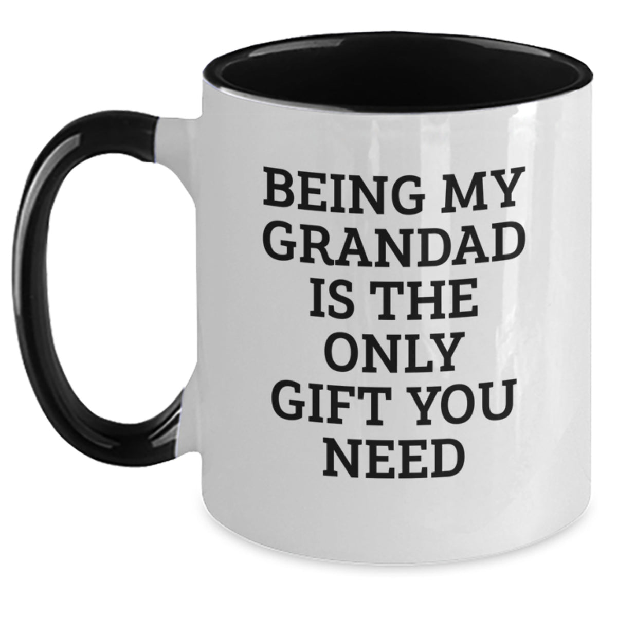 Gifts from Family and Friends for Grandad - Two Tone Funny Coffee Mug, Being My Grandad Is The Only Gift You Need - Main