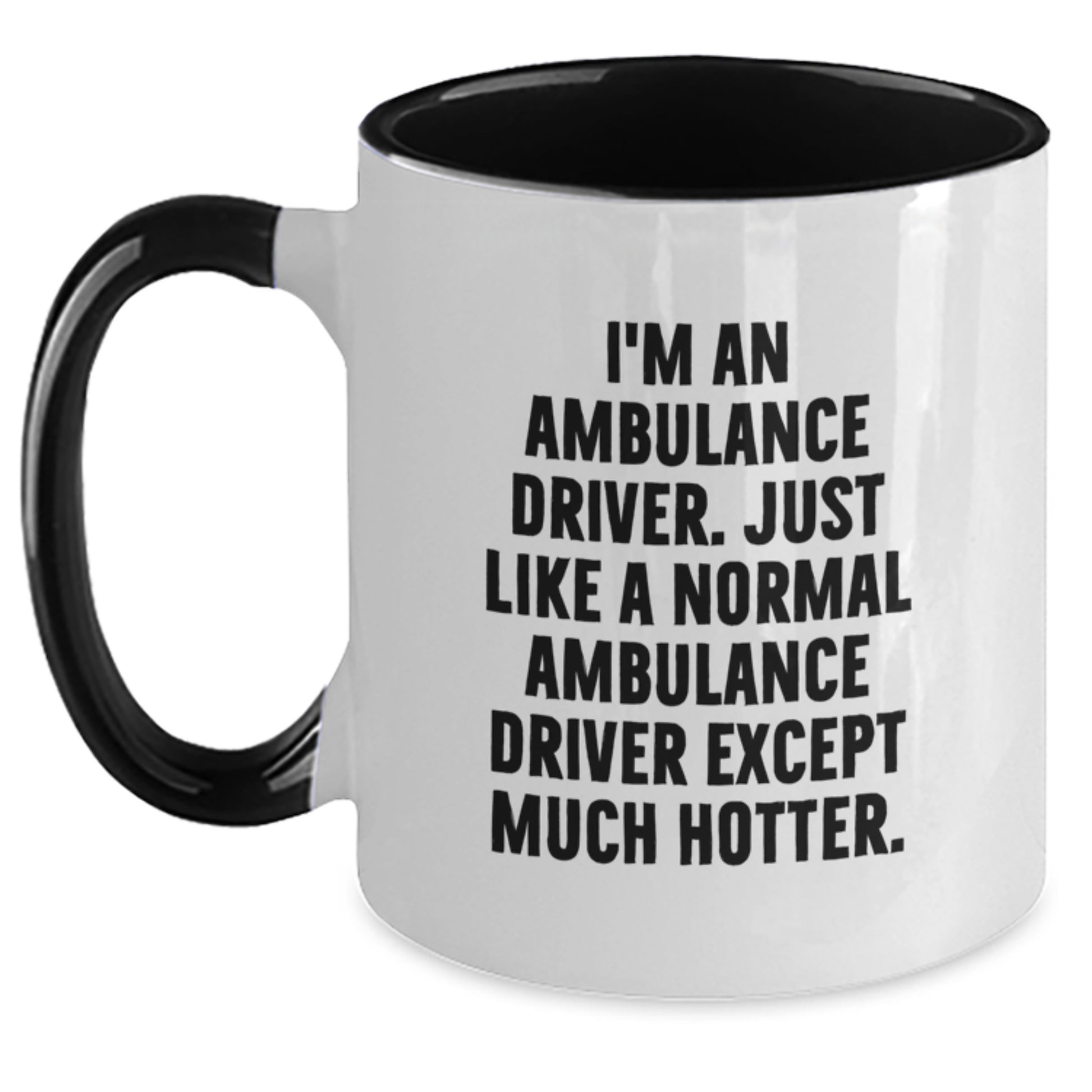 Ambulance Driver Gifts Funny Quote Two Tone Coffee Mug Valentine's Unique Gifts for Ambulance Driver Men by Friends - Main