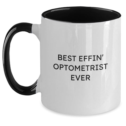 Funny Optometrist Gifts from Friends - Best Effin' Optometrist Ever Two Tone Coffee Mug for Birthday - Main