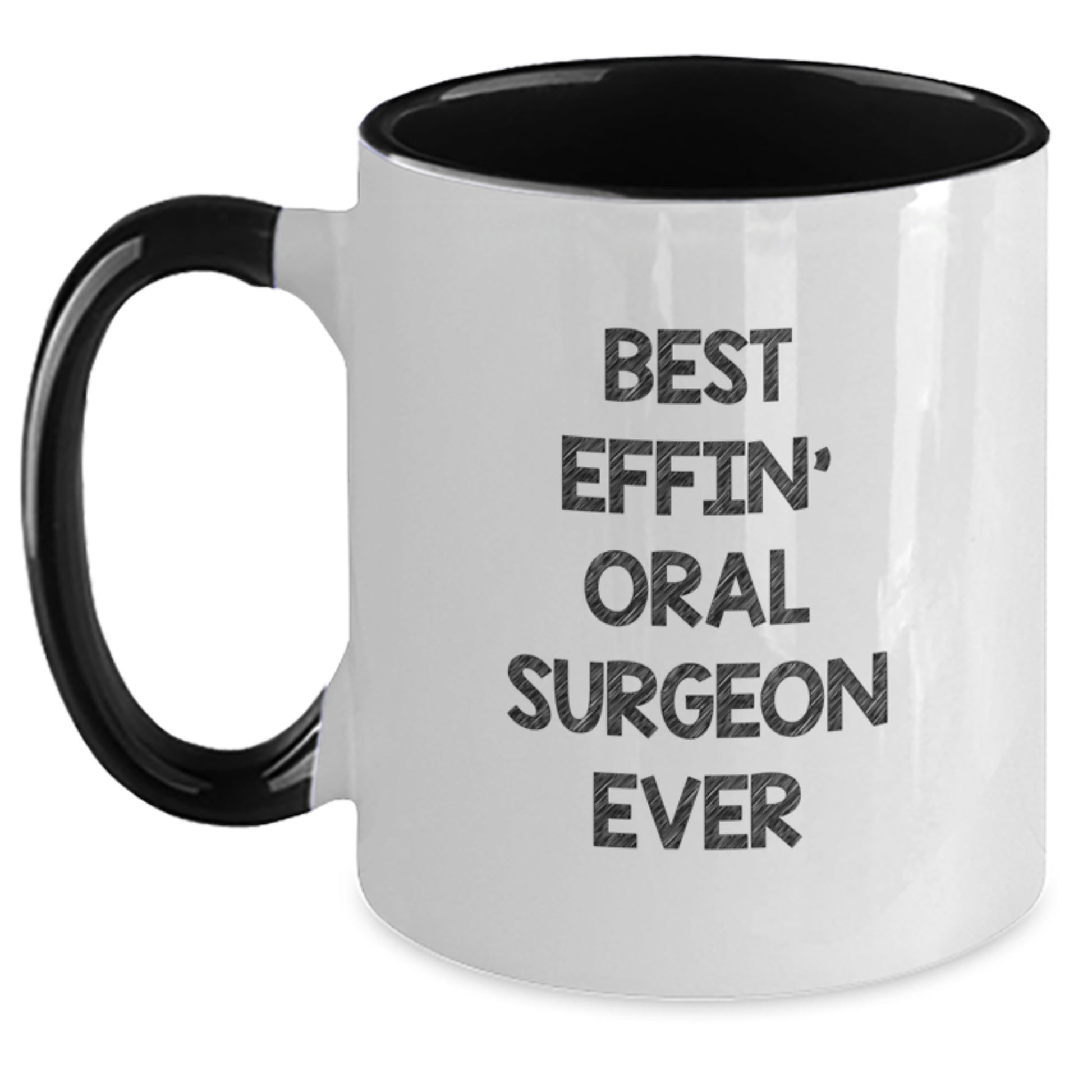 Funny Oral Surgeon Gifts from Men to Best Effin' Oral Surgeon Ever, Unique Graduation Gifts for Oral Surgeon, Two Tone Coffee Mug - Main
