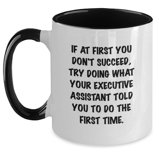 Funny Executive Assistant Gifts from Friends to Men - Two Tone Coffee Mug with Inspirational Quote, Birthday Unique Gifts for Coworkers - Main