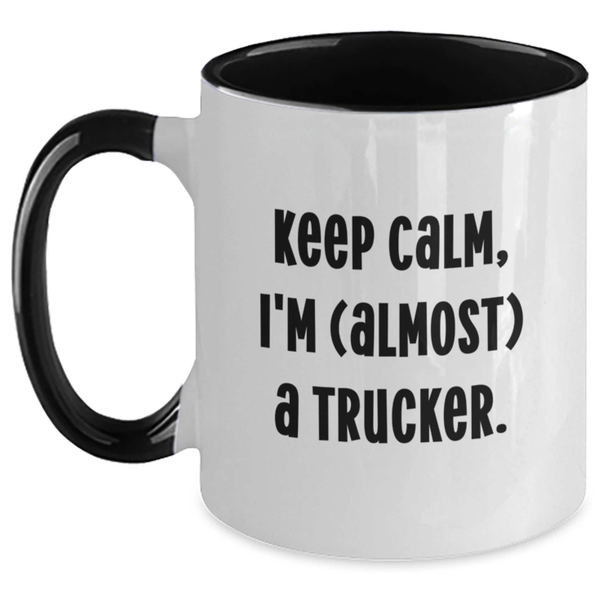 Funny Trucker Quote Mugs, Keep Calm, I'm (almost) A Trucker., Gifts for Trucker, Two Tone Coffee Mug, Graduation Unique Gifts from Family, Friends, Coworkers, Men, Women - Main