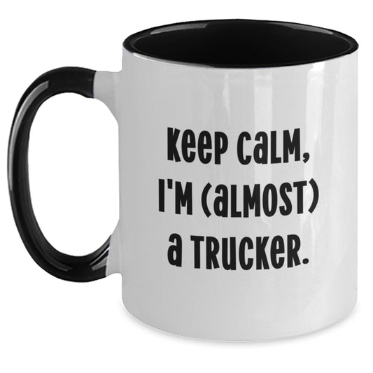 Funny Trucker Quote Mugs, Keep Calm, I'm (almost) A Trucker., Gifts for Trucker, Two Tone Coffee Mug, Graduation Unique Gifts from Family, Friends, Coworkers, Men, Women - Main