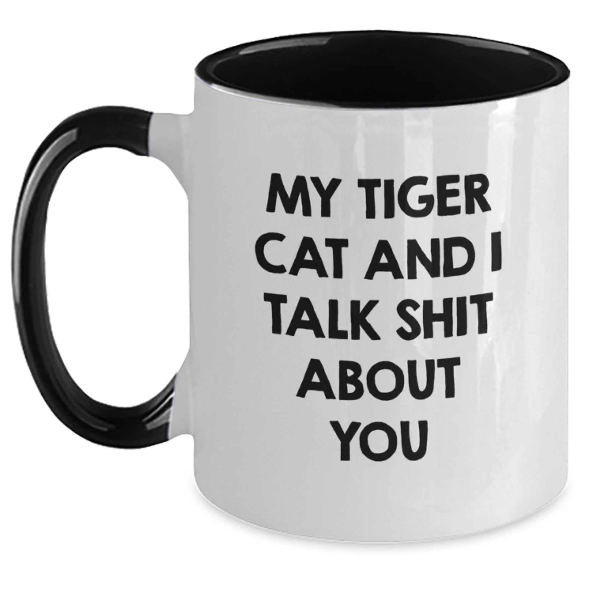 Funny Tiger Cat Gifts from Friends for Men, Women, and Tiger Cat Lovers - Two Tone Coffee Mug My Tiger Cat And I Talk Shit About You - Main