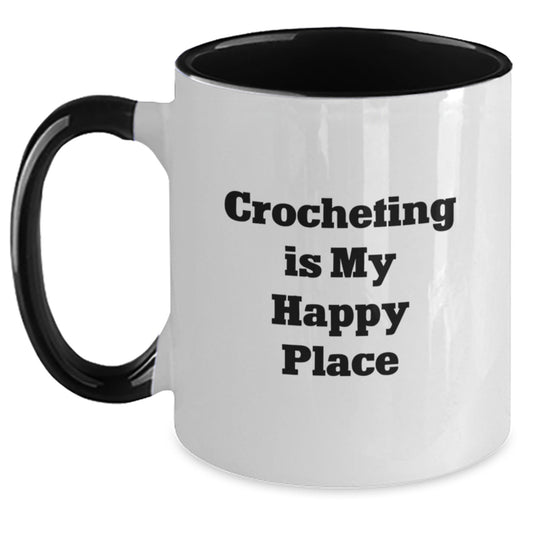 Crocheting Lover Gifts from Friends, Unique Birthday Unique Gifts for Crocheting Enthusiasts, Two Tone Coffee Mug with Funny Crocheting Is My Happy Place Quote - Main