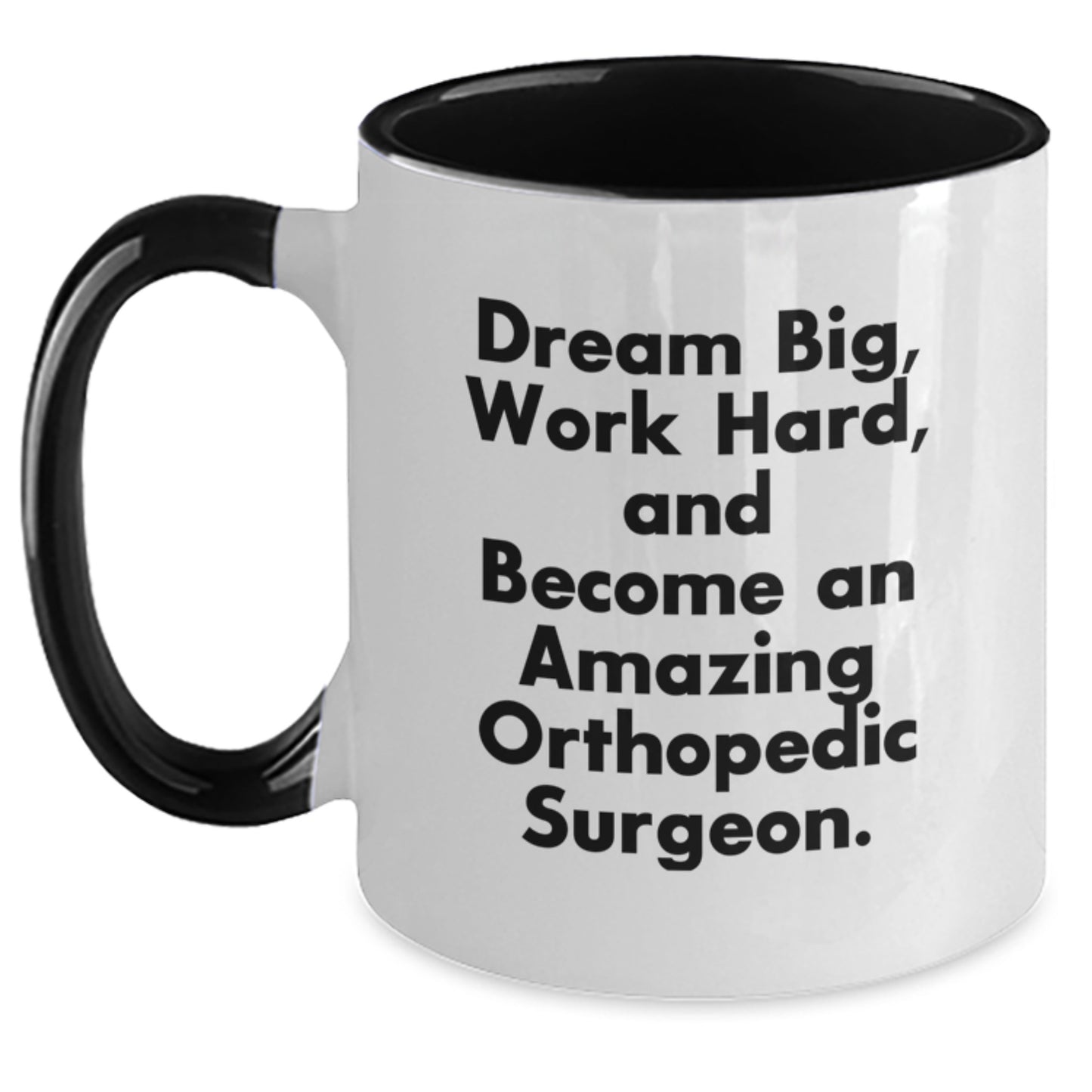 Funny Inspirational Quote Gift for Orthopedic Surgeon Men Women Friends Coworkers Family Two Tone Coffee Mug Birthday Unique Gifts from Friends and Family - Main