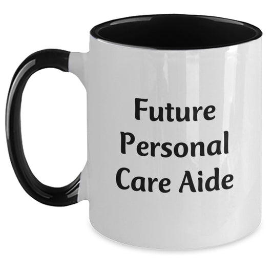 Funny Future Personal Care Aide Gifts from Friends, Birthday Unique Presents for Personal Care Aide, Two Tone Coffee Mug - Main