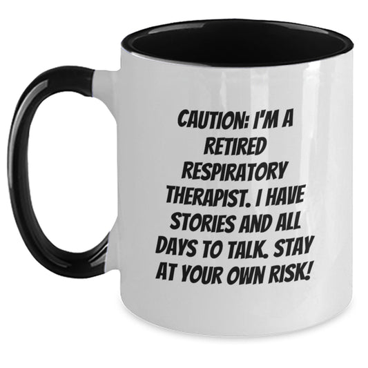 Funny Respiratory Therapist Gifts, Two Tone Coffee Mug, 'Caution: I'm A Retired Respiratory Therapist...'- Inspired Birthday Unique Gift from Friends to Coworkers - Main