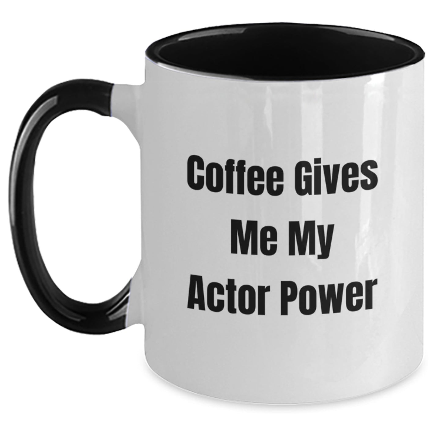 Funny Actor Gifts from Family to Actor Friends Graduation Unique Two Tone Coffee Mug Coffee Gives Me My Actor Power - Main