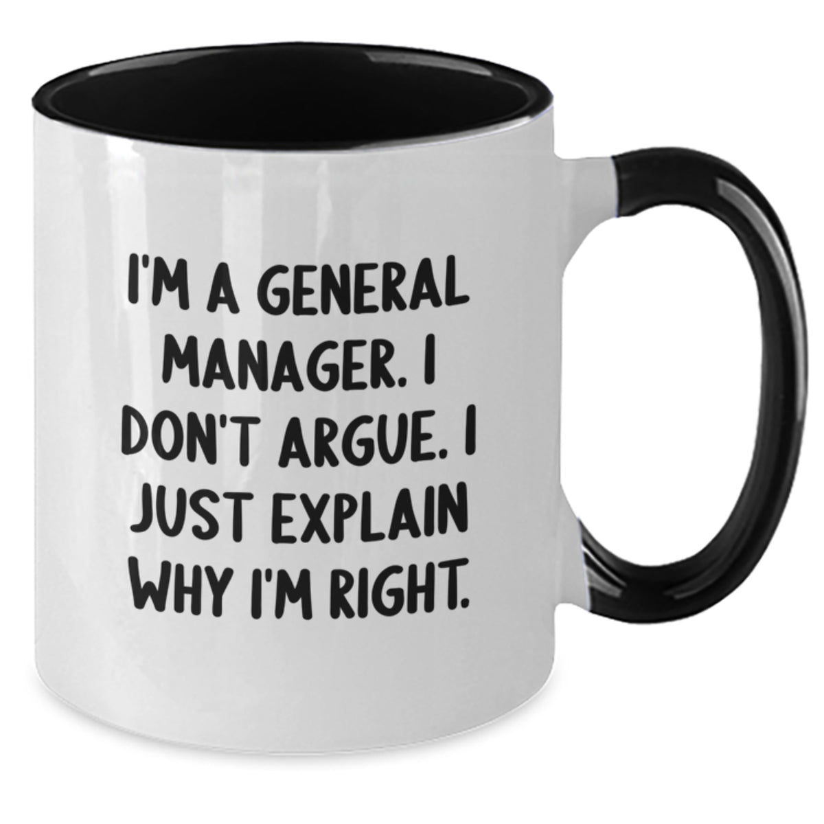 General Manager Keepsake Gift for Him - I'm Right Quote Mug - Additional