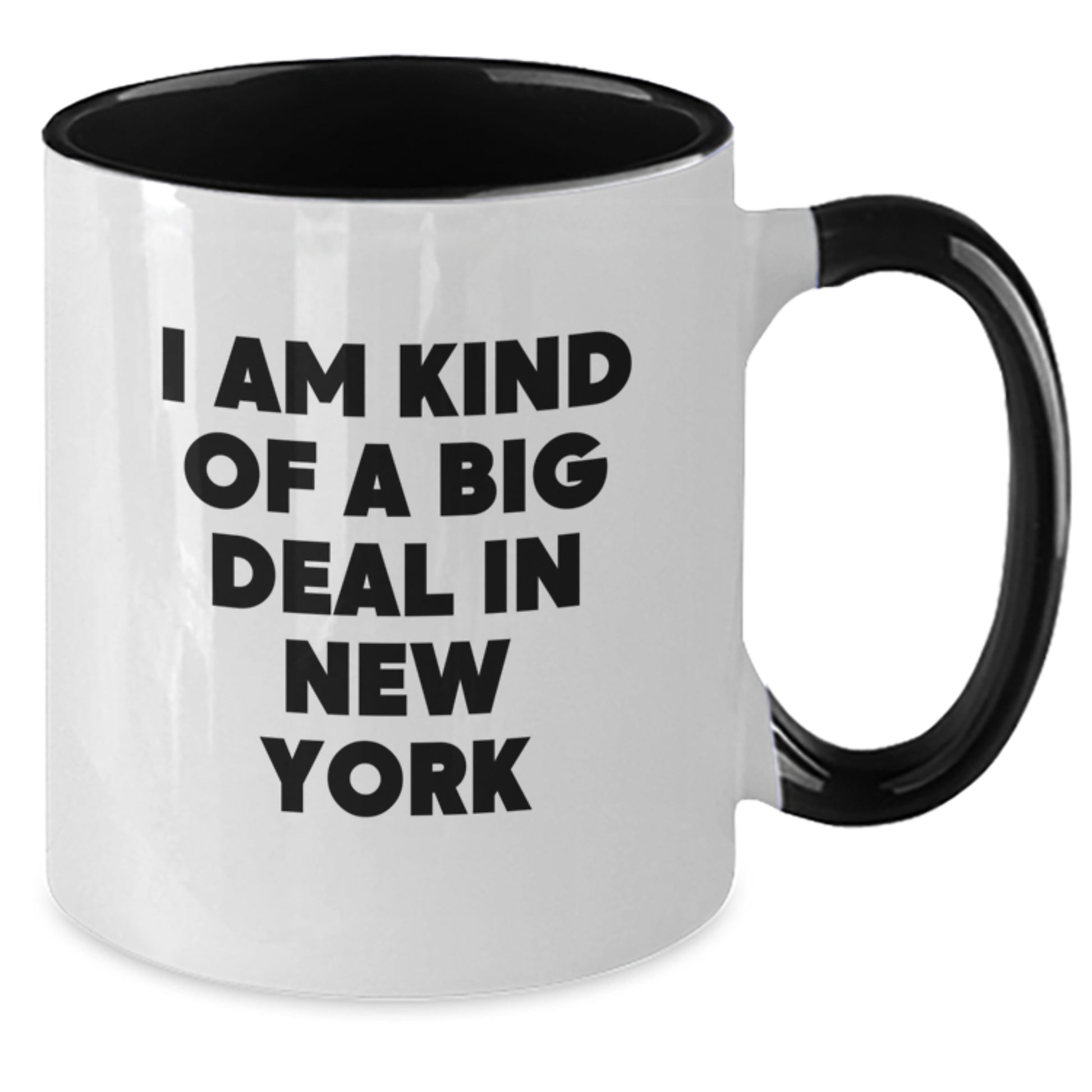 Funny I Am Kind Of A Prime Selection In New York New York Two Tone Coffee Mug Gifts from Friends for Birthday - Additional
