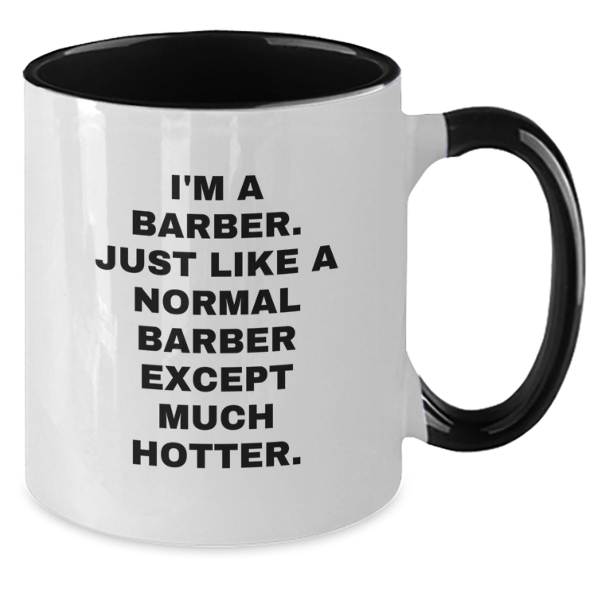 Funny Barber Gifts for Him - I'm A Barber Two Tone Coffee Mug, Unique Mother's Day Unique Gifts from Men for Father, Husband, Sweetheart - Additional